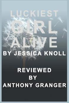 Paperback Luckiest Girl Alive by Jessica Knoll - Reviewed Book