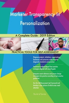Paperback Marketer Transparency In Personalization A Complete Guide - 2019 Edition Book