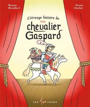 Hardcover L'étrange histoire du chevalier Gaspard [French] Book