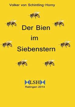 Paperback Der Bien im Siebenstern: Ein Siebenstern harmonisiert "Mutter Erde" und vertreibt die Varroa-Milbe [German] Book