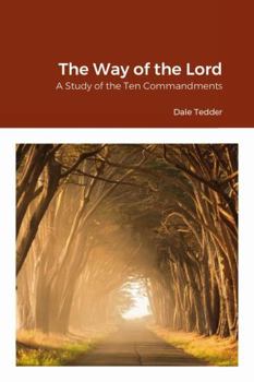 Paperback The Way of the Lord: A Study of the Ten Commandments Book