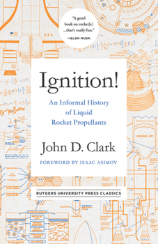 Paperback Ignition!: An Informal History of Liquid Rocket Propellants Book