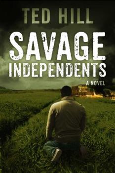 Savage Independents - Book #3 of the Independents