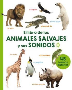 Hardcover Libro de Los Animales Salvajes Y Sus Sonidos, El [Spanish] Book