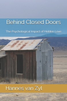 Behind Closed Doors: The Psychological Impact of Hidden Love