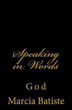 Paperback Speaking in Words: God Book