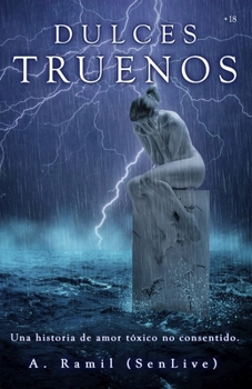 Paperback Dulces Truenos: Una historia de Amor Toxico [Spanish] Book