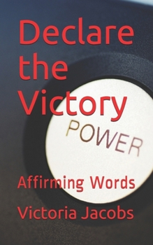 Paperback Declare the Victory: Affirming Words Book