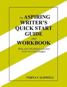 Paperback The Aspiring Writer's Quick Start Guide and Workbook Book