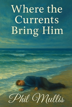 Paperback Where The Currents Bring Him Book