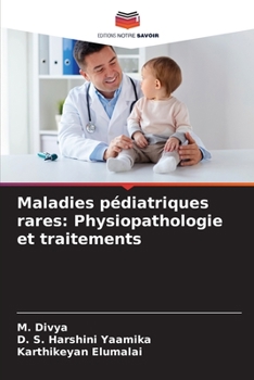 Paperback Maladies pédiatriques rares: Physiopathologie et traitements [French] Book