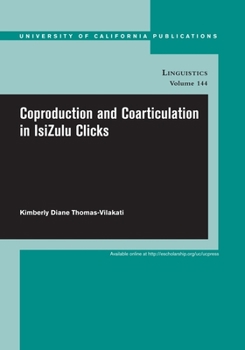 Paperback Coproduction and Coarticulation in Isizulu Clicks: Volume 144 Book