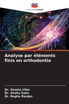 Analyse par éléments finis en orthodontie (French Edition)