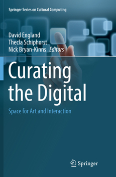 Paperback Curating the Digital: Space for Art and Interaction Book