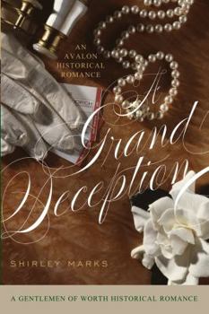 A Grand Deception - Book #3 of the Gentlemen of Worth
