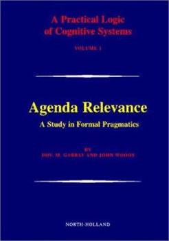 Paperback Agenda Relevance: A Study in Formal Pragmatics: Volume 1 Book