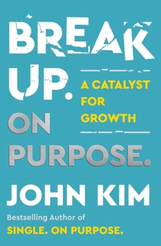 Hardcover Break Up on Purpose: A Catalyst for Growth Book