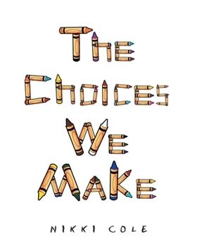 Paperback The Choices We Make Book