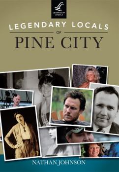 Paperback Legendary Locals of Pine City Book