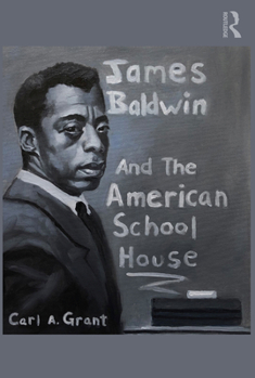 Paperback James Baldwin and the American Schoolhouse Book