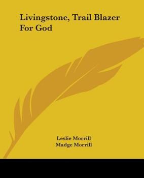 Paperback Livingstone, Trail Blazer For God Book
