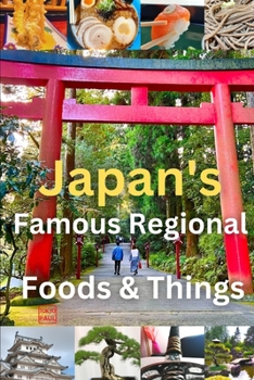 Paperback Japan's Famous Regional Foods & Things Book