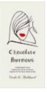 Paperback Chocolate Burnout: A Lighthearted Novel Dealing With Some Humorous Aspects of Interracial Relationships: 1 Book