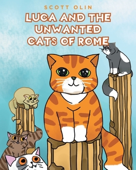 Paperback Luca and the Unwanted Cats of Rome Book