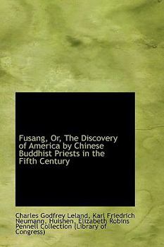 Paperback Fusang, Or, the Discovery of America by Chinese Buddhist Priests in the Fifth Century Book