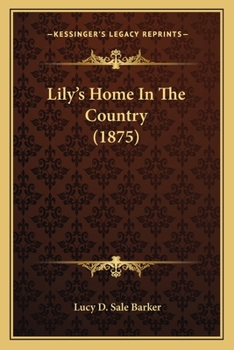 Paperback Lily's Home In The Country (1875) Book