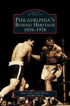Hardcover Philadelphia's Boxing Heritage 1876-1976 Book