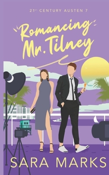 Paperback Romancing Mr. Tilney: A Instalove, Reality Show, Rom Com With A Jane Austen Twist Book
