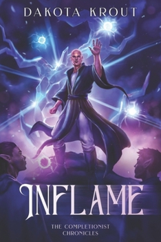 Inflame - Book #6 of the Completionist Chronicles