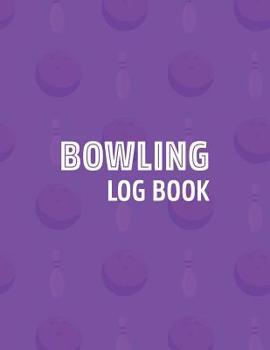 Bowling Log Book: Score Tracker Sheets For Up to 16 Players Per Page - Purple (Scorekeeping Logbook & Notes for Bowlers or Team)