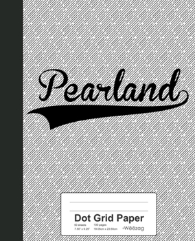 Paperback Dot Grid Paper: PEARLAND Notebook Book