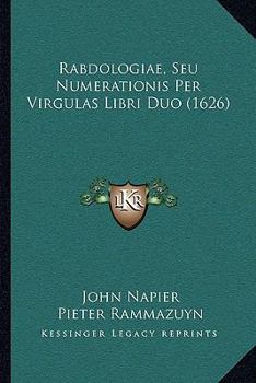 Paperback Rabdologiae, Seu Numerationis Per Virgulas Libri Duo (1626) [Latin] Book