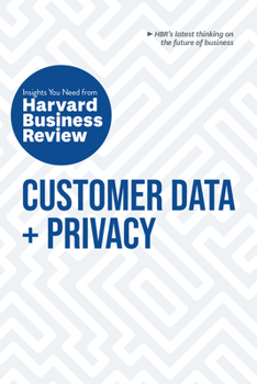 Paperback Customer Data and Privacy: The Insights You Need from Harvard Business Review Book