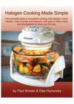 Spiral-bound Halogen Cooking Made Simple: Now You Can Cook with Confidence with Team VisiCook Halogen Oven Book