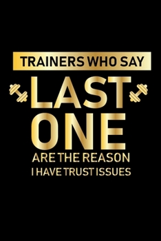 Trainers Who Say Last One ...: fitness notebook / fitness notebook women and men /Planne Gift/fitness notebook tracker/fitness notebook planner , 120 Pages 6x9, Floral  Cover, Matte Finish