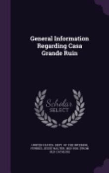Hardcover General Information Regarding Casa Grande Ruin Book