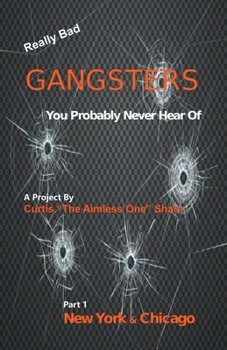 Paperback Really Bad Gangsters You Probably Never Heard Of Book