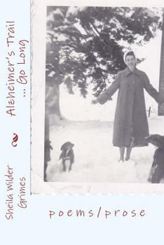 Paperback Alzheimer's Trail ... Go Long: poems/prose Book