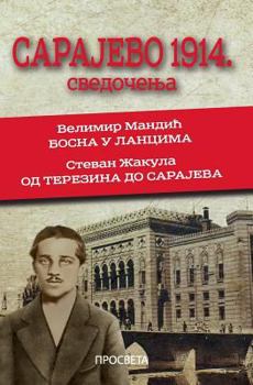 Paperback Sarajevo 1914.: Svedocenja [Serbian] Book