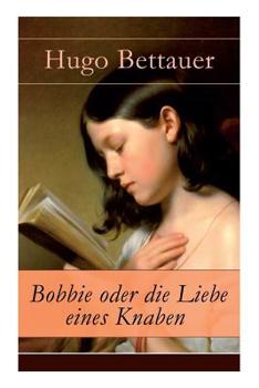 Paperback Bobbie oder die Liebe eines Knaben: Abenteuerbuch: Mystery und Thriller für Jugendliche [German] Book