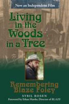 Living In The Woods In A Tree: Remembering Blaze Foley - Book  of the North Texas Lives of Musicians Series