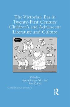 Hardcover The Victorian Era in Twenty-First Century Children's and Adolescent Literature and Culture Book