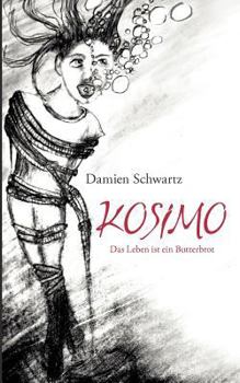Paperback Kosimo: Das Leben ist ein Butterbrot [German] Book