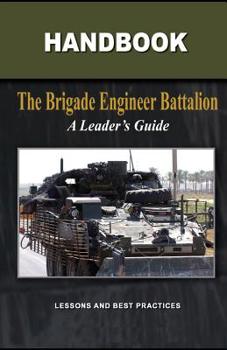 Paperback The Brigade Engineer Battalion - A Leader's Guide Book
