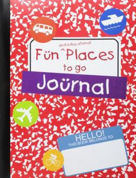 Paperback Fun and Educational Places to Go Journal Book