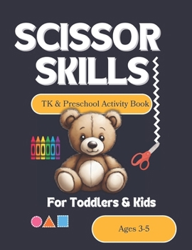 Paperback Scissor Skills TK & Preschool Activity Book: A Cutting & Coloring Book for Kids Book